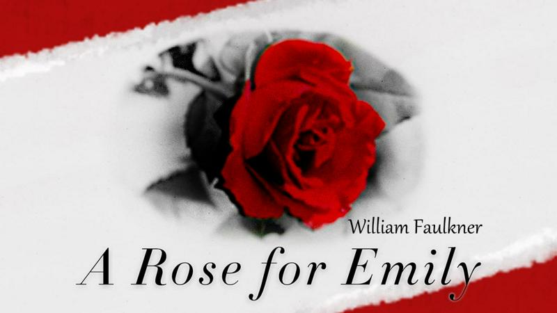 福克纳经典短篇精读 – a rose for emily